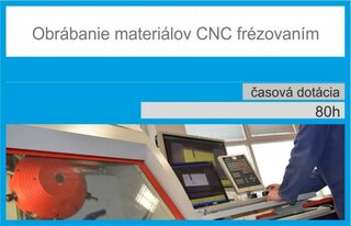 Obrábanie materiálov CNC frézovaním